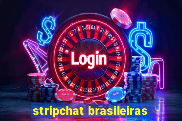 stripchat brasileiras